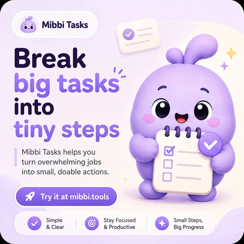 How to Break a Big Task Into Tiny Steps (When Your Brain Refuses To)